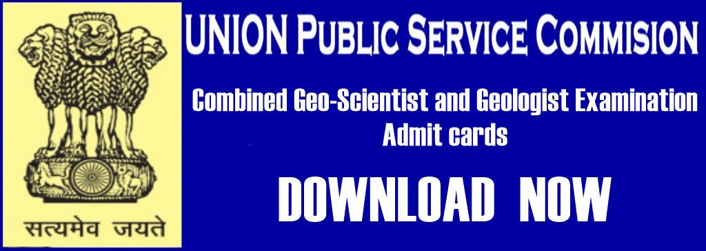 Download UPSC Combined Geo-Scientist and Geologist Examination Admit cards Released