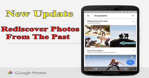 Google Photos Update Features ‘Rediscover This Day’ Recollection Feature