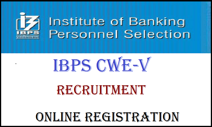 IBPS CWE 5 Clerk Recruitment 2015 - Registration Process from 11 August 2015