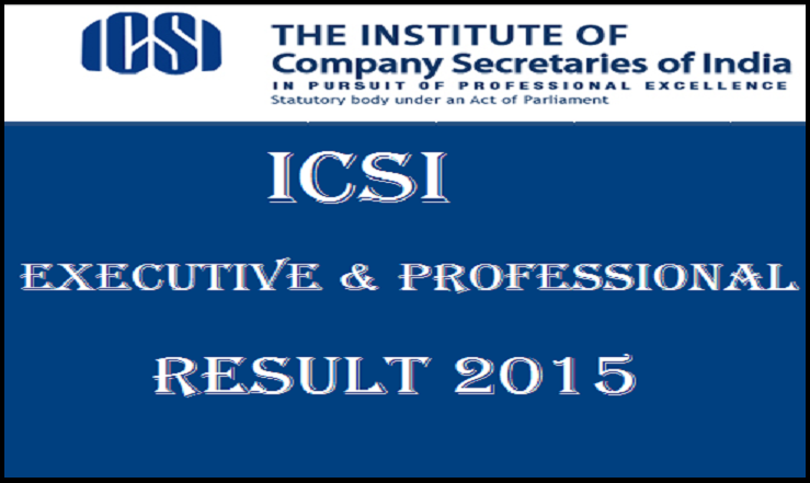 ICSI Company Secretary (CS) Professional and Executive Results 2015