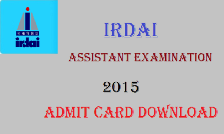 IRDA Assistant Examination Admit Card 2015