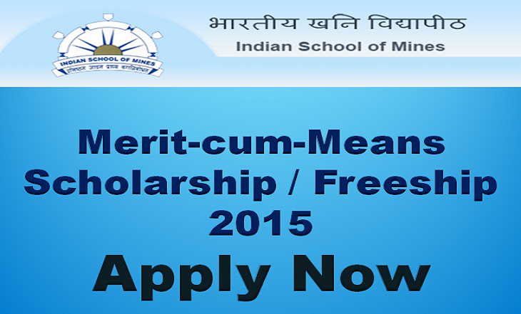 ISM Dhanbad Merit-cum-Means Scholarship 2015