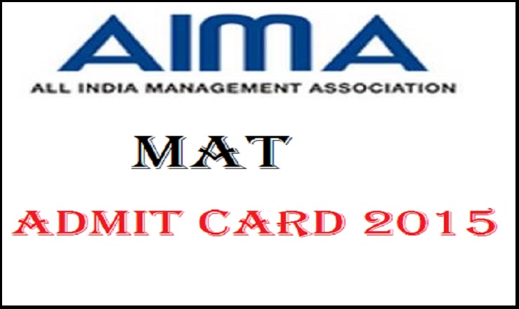 MAT Admit Card 2015 @ www.aima.in: Exam on 6th and 12th September 2015