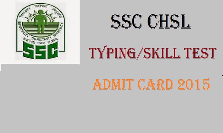 SSC CHSL Typing/ Skill test CHSL Admit Card