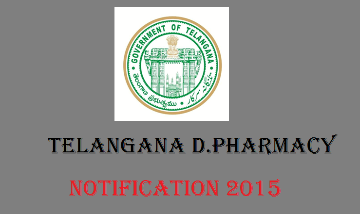 Telangana TS D.Pharmacy Notification 2015: Apply Before 31st August 2015