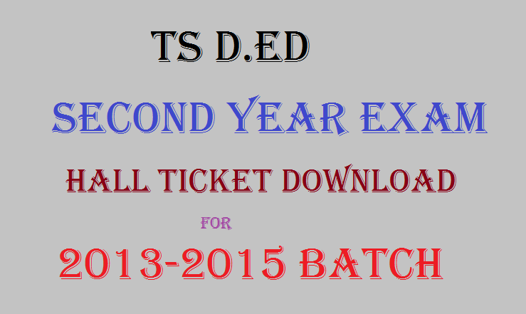 TS D.Ed 2nd Year 2015 Hall Tickets
