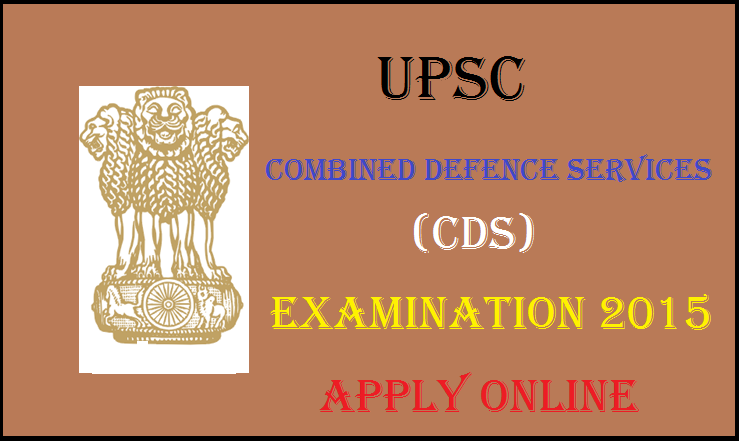 UPSC CDS Exam II 2015: Registrations end on 14th August 2015