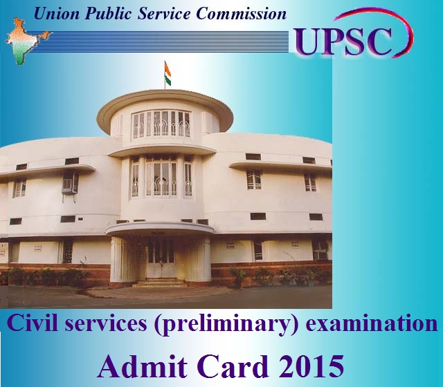 UPSC Civil Service Preliminary exam Admit Card 2015