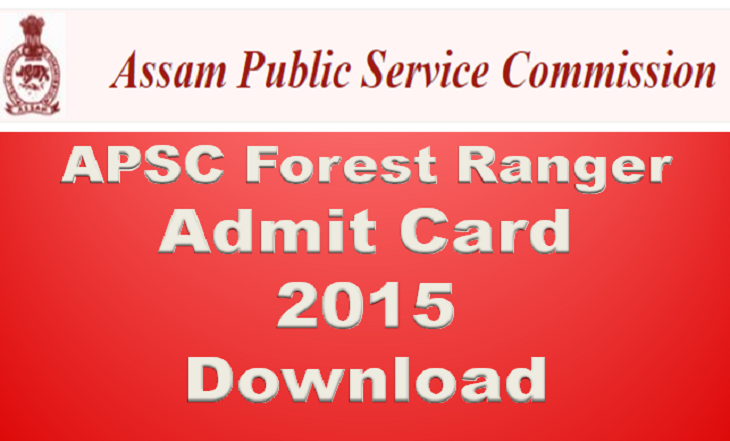 APSC Forest Ranger Admit Card 2015
