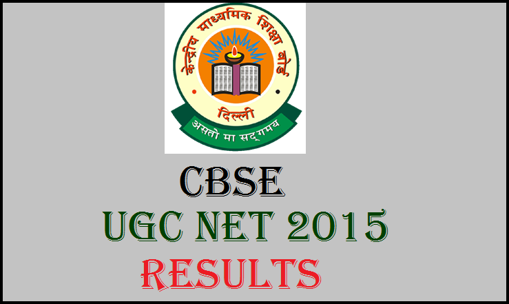CBSE UGC NET Results 2015: Check Here @ cbseresults.nic.in