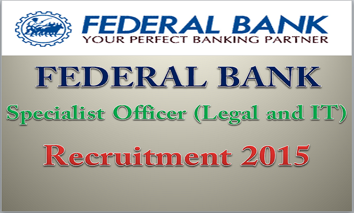Federal Bank Specialist Officer (Legal and IT) Recruitment 2015
