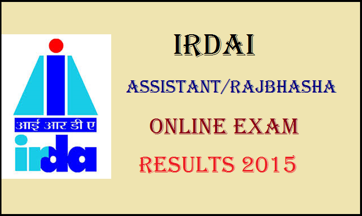 IRDAI Assistant/ Rajbhasha Online Examination Results Declared: Insurance Regularity and Development Authority of India