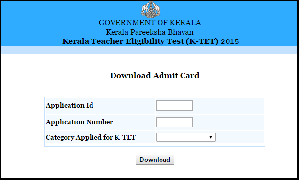 Kerala TET Admit Card 2015 Released: Download Here @ www.keralapareekshabhavan.in