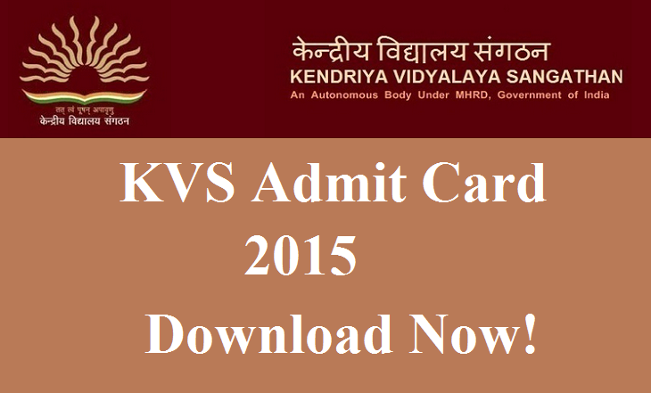Kendriya Vidyalaya Sangathan (KVS) Admit Card 2015