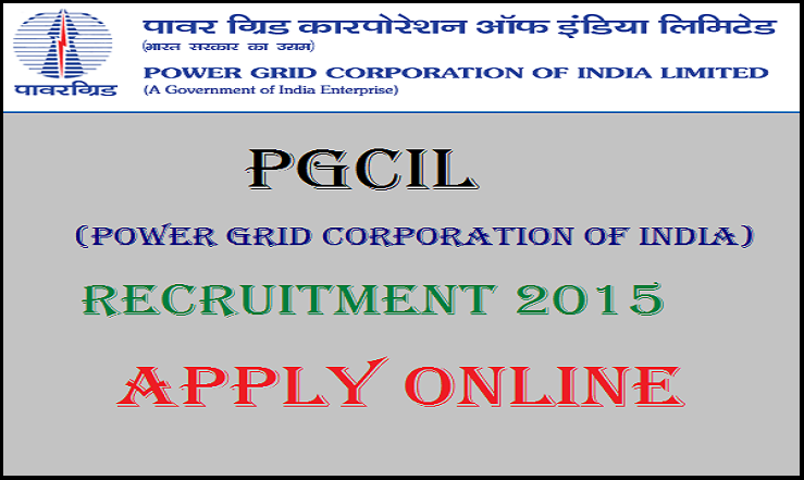 Power Grid Corporation of India Limited (PGCIL) Recruitment 2015: Apply Online before 6th September 2015