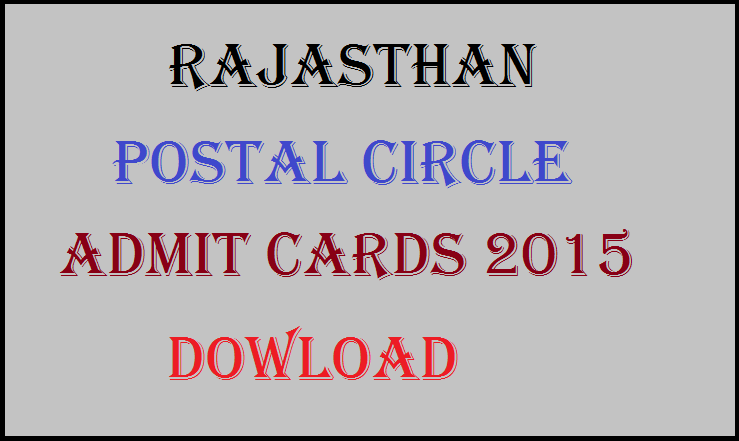 Rajasthan Post Office Admit Cards 2015: Download Here