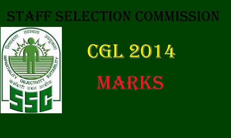 SSC Combined Graduate Level Examination (CGL) Marks 2014: Staff Selection Commission