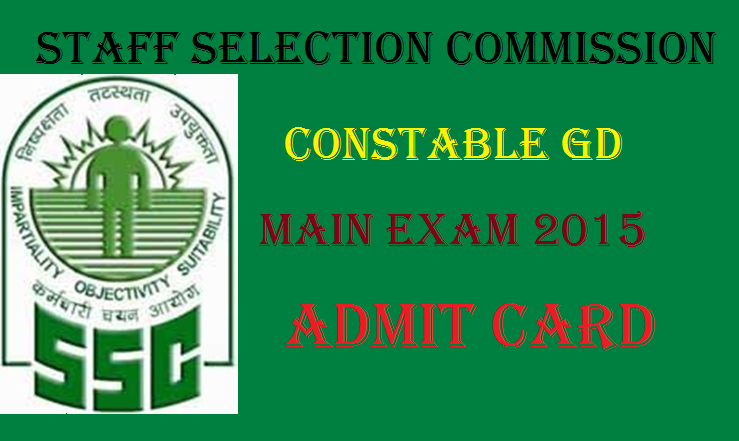 SSC constable GD Admit Card 2015 from 15th September: Staff Selection Commission