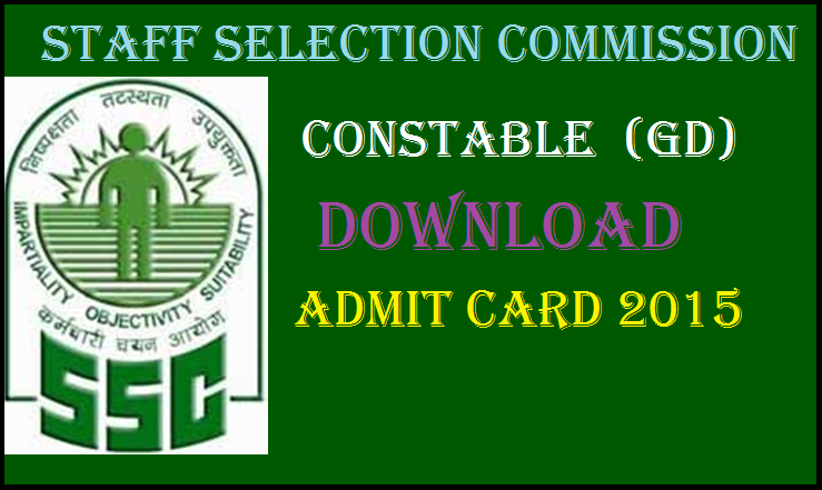 SSC Constable GD Admit Card 2015 For All Regions Released: Staff Selection Commission