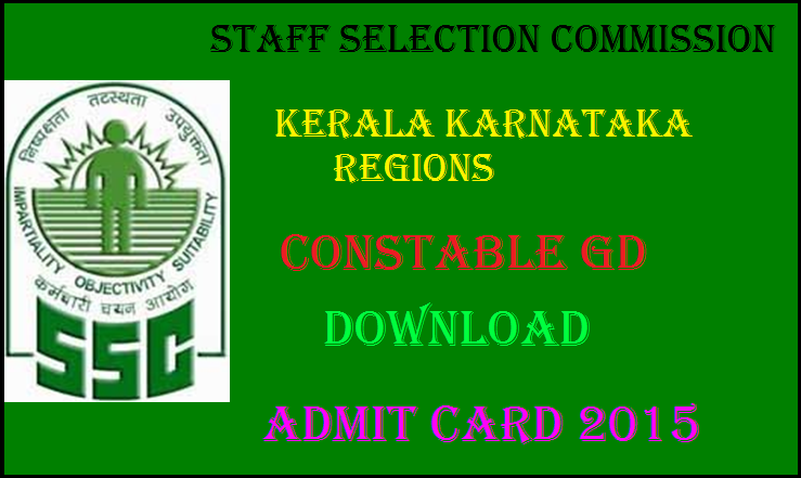 SSC Constable GD Admit Cards for Kerala Karnataka Region Released: Staff Selection Commission