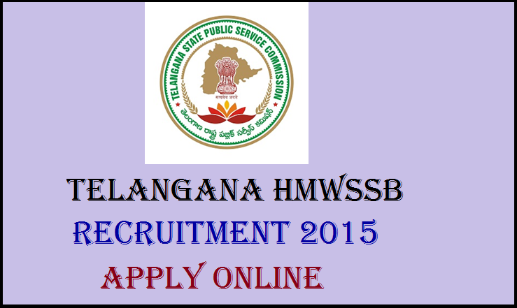 Telangana HMWSSB Recruitment Notification 2015 for 168 Posts: Apply Here @ tspsc.gov.in