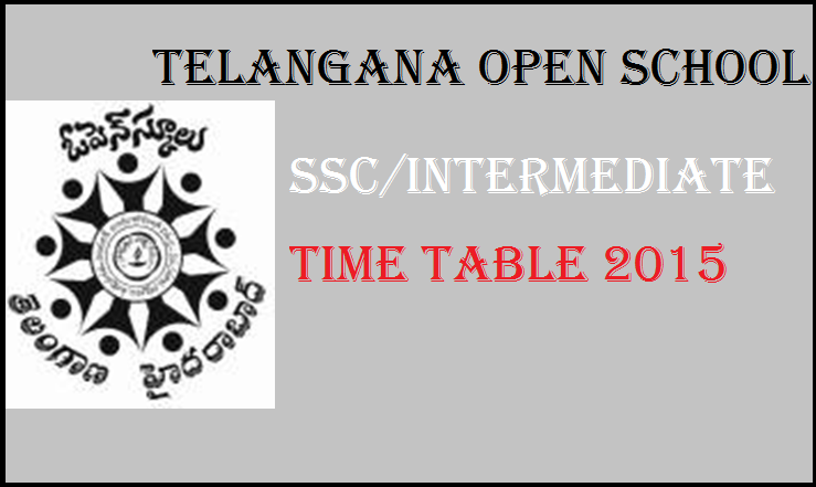 Telangana Open School Society (TSOSS) SSC/ Intermediate Time Table 2015: Download Here