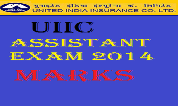 UIIC Assistant Exam Marks 2014 Declared: Check Here