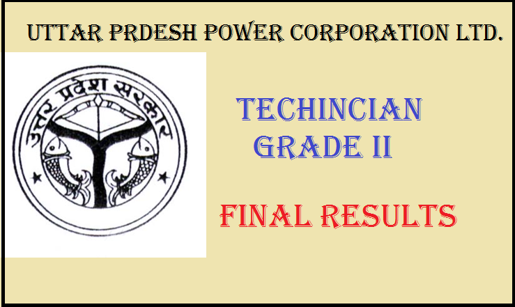 UPPCL Final Result 2015 for Technician Grade II Declared: Check Here