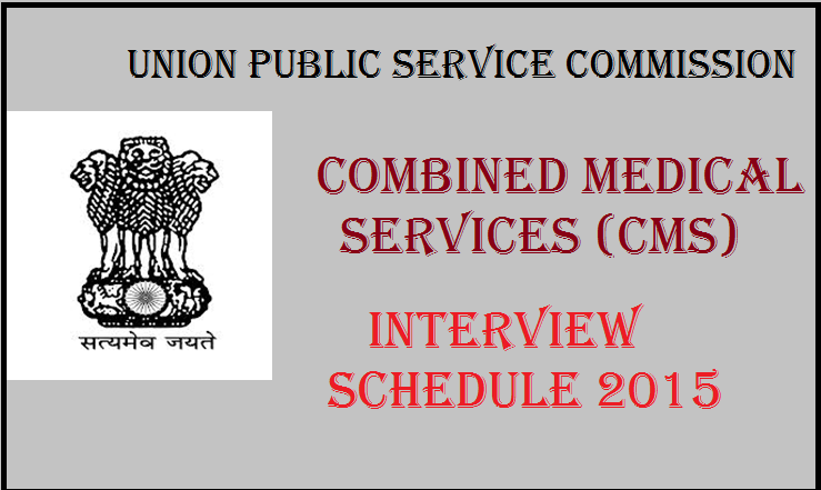 UPSC Combine Medical Services Examination 2015 Interview Schedule Released: Check Here