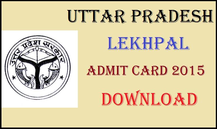 Uttar Pradesh Lekphal Admit Card 2015 Released: Download Here @ bor.up.nic.in