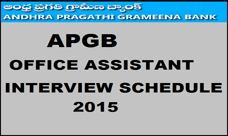 APGB Officer Assistant Interview Schedule 2015 Released: Check Here @ www.apgb.in