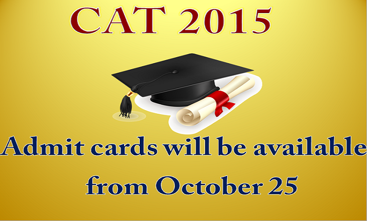 CAT 2015 Admit Card will be available from 25th October 2015