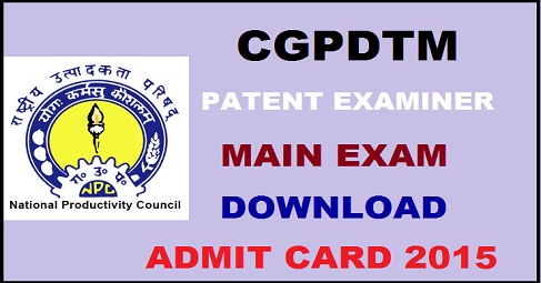 CGPDTM Patent Examiner Main Exam Admit Card 2015 Released: Download NPC ...