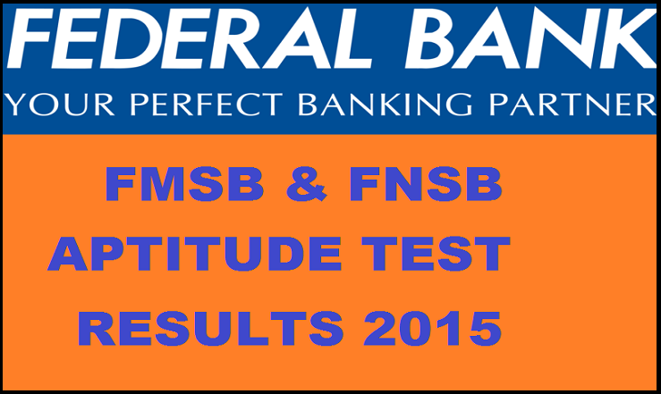 FMSB and FNSB Aptitude Test Results 2015 Declared: Check @ www.federalbank.co.in