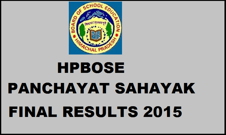 HPBOSE Panchayat Sahayak (Secretary) Final Results 2015 Declared: Check Interview Results @ www.hpbose.org