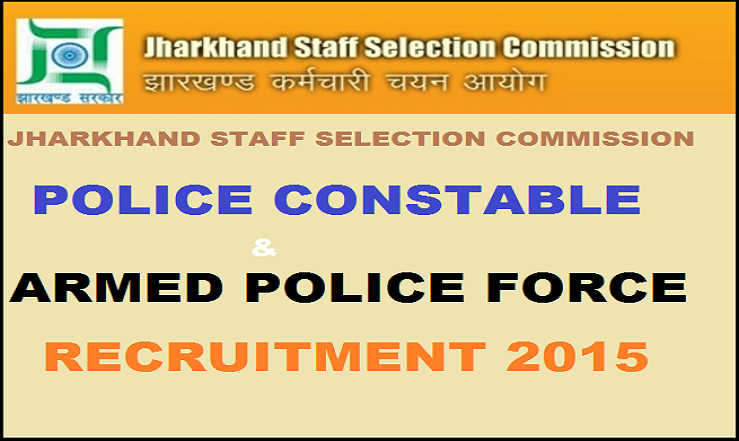 Jharkhand Police Recruitment 2015: Apply for 7272 Posts of Police Constable and Armed Police