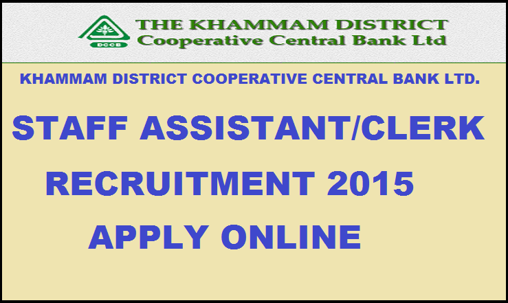 Khammam District Co-Operative Central Bank Recruitment 2015: Apply Here for 111 Posts
