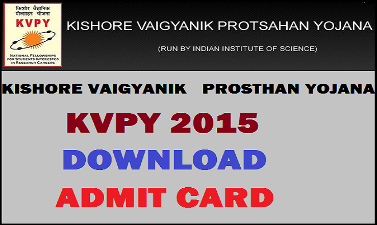 KVPY Admit Card 2015: Download Here @ www.kvpy.iisc.ernet.in
