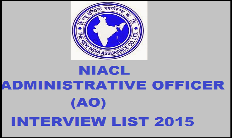 NIACL AO Scale-1 Medical Interview List 2015 Released: Check Here @ newindia.co.in