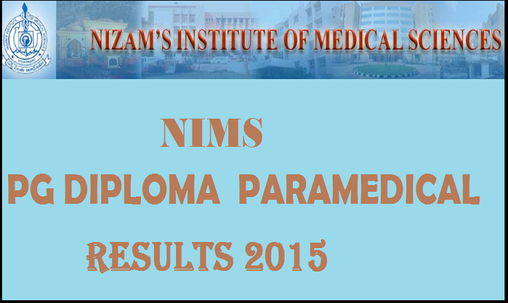 NIMS PG Diploma Paramedical Exam Results 2015 Declared: Check Here @ www.nims.edu.in