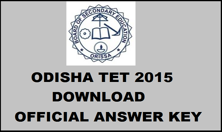 Odisha TET Official Answer Key 2015 Released: Download Here