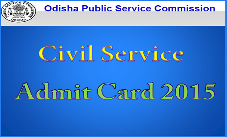 Odisha PSC Civil Service Prelims Admit Card 2015 