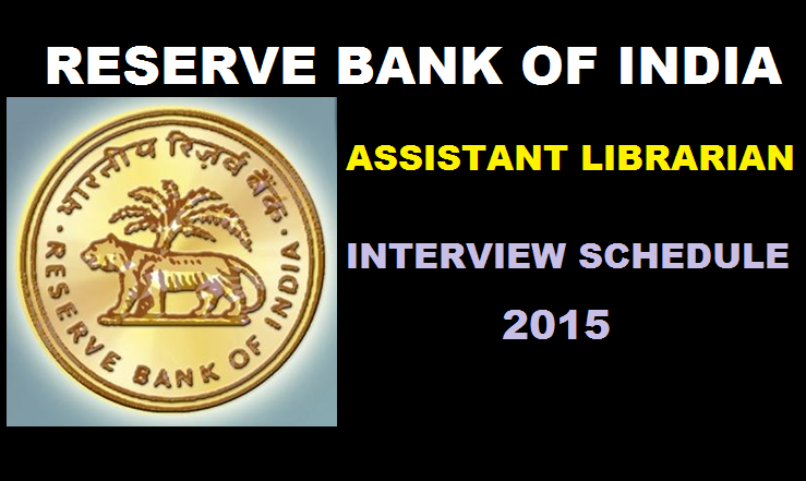 RBI Assistant Librarian Interview Schedule 2015 Released: Check the List of Selected Candidates