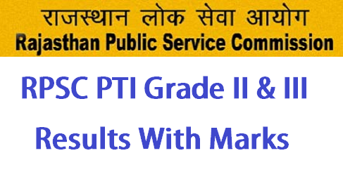 RPSC PTI Grade II & III Results With Marks