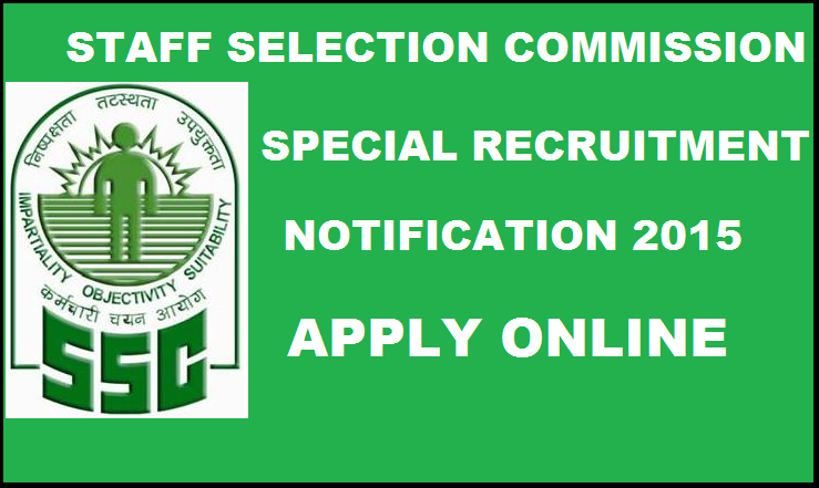 SSC Special Recruitment Notification for Multi-Tasking Posts: Apply for Non-Technical Posts @ ssc.nic.in