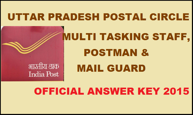 UP Postal Circle Official Answer Key 2015 Released: Download Multitasking Staff, Postman, Mail Guard Answer Key