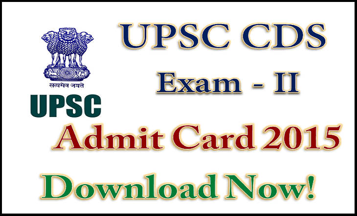 UPSC CDS II Admit card 2015