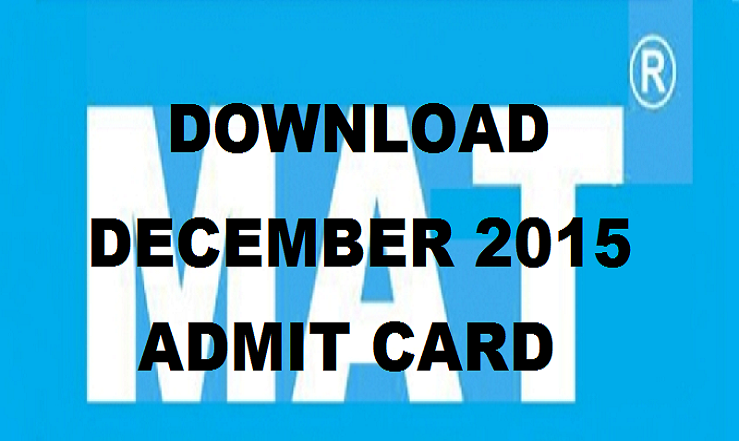MAT December 2015 Admit Card : Download Here From 28th November 2015