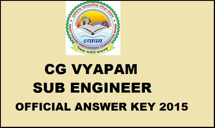 CG Vyapam Sub Engineer Official Answer Key 2015 Released: Download Civil, Mechanical and Electrical Answer Keys PDF @ cgvyapam.choice.gov.in