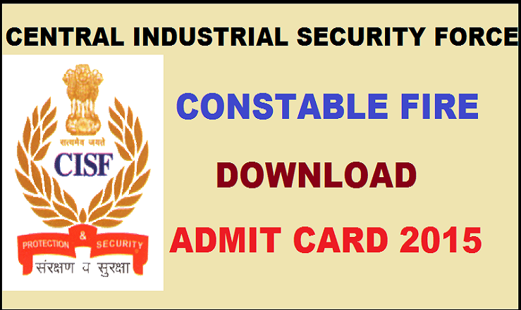 CISF Constable Fire Admit Card 2015: Check the List of Selected Candidates For Written Exam